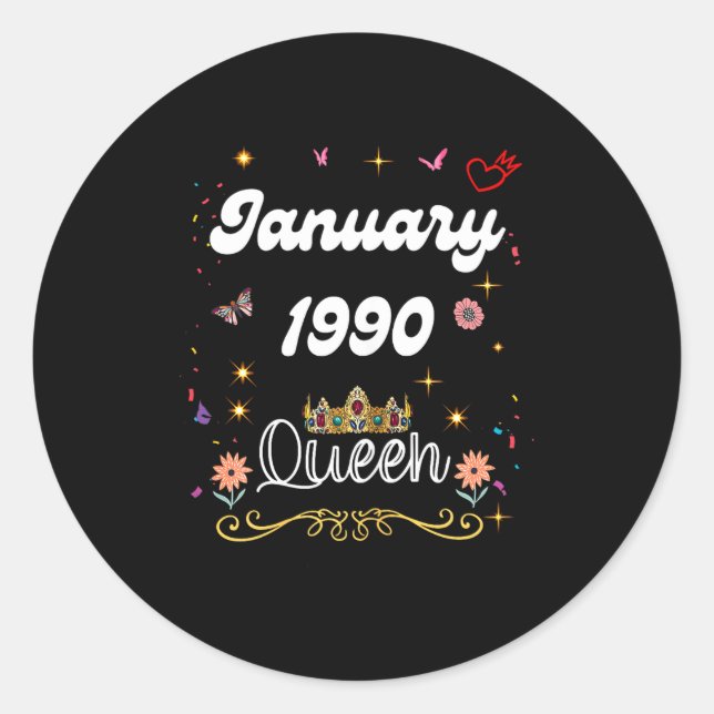 January 1990 Queen Since January 1990 Birthday Gir Classic Round Sticker (Front)