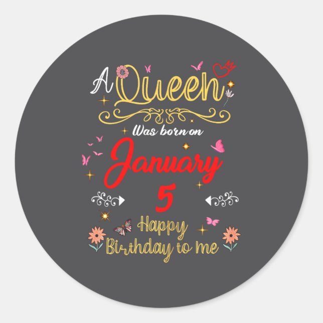 January 5 Birthday A Queen Was Born In 5th January Classic Round Sticker (Front)