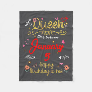 January 5 Birthday A Queen Was Born In 5th January Fleece Blanket