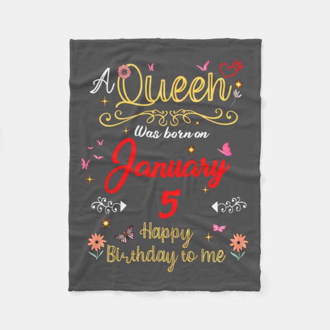 January 5 Birthday A Queen Was Born In 5th January Fleece Blanket (Front)