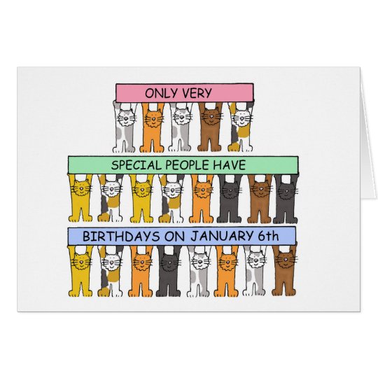 January 6th Birthdays celebrated by cats. Card