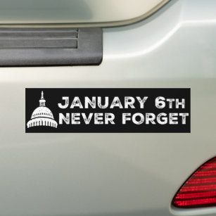 January 6th Capitol Insurrection Never Forget Bumper Sticker