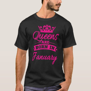 January Birthday Queens Are Born In January 1 T-Shirt