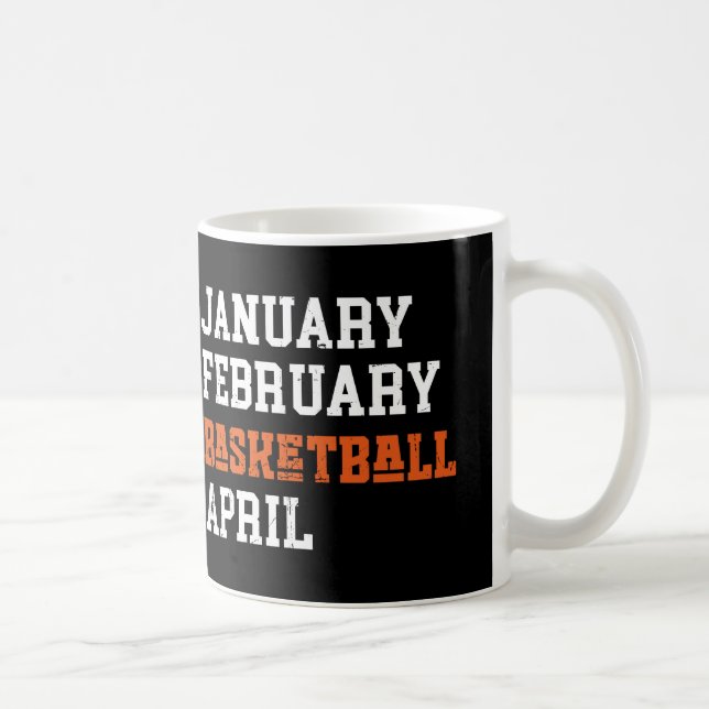 January February Basketball April Coffee Mug (Right)