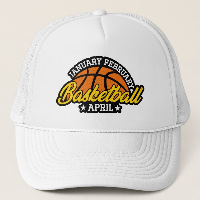January February Basketball April Cool Player  Trucker Hat (Front)