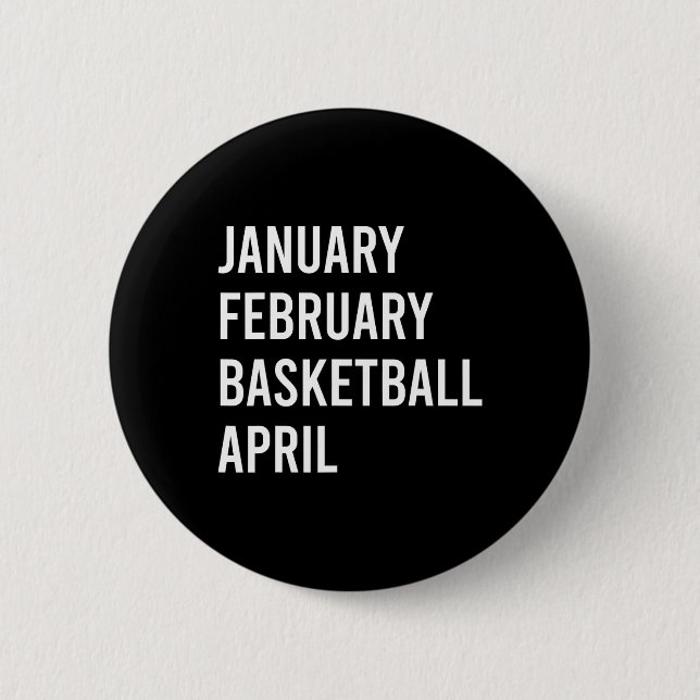 January February Basketball April Fun Basketball S 6 Cm Round Badge (Front)