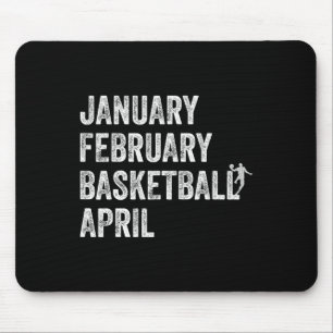 January February Basketball April Fun Basketball T Mouse Mat