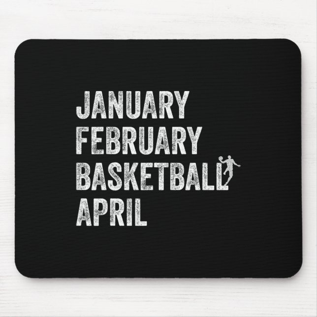 January February Basketball April Fun Basketball T Mouse Mat (Front)
