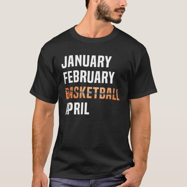 January February Basketball April  Retro Apparel   T-Shirt (Front)