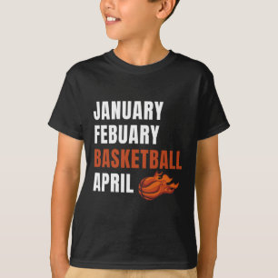January February Bysketbyll April College Fun Bysk T-Shirt