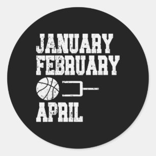 January February Bysketbyll April - Fun Bysketbyll Classic Round Sticker