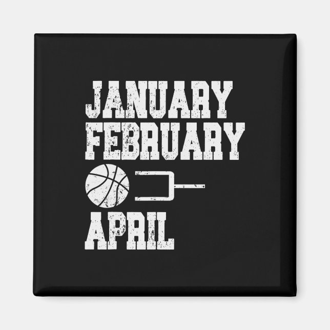 January February Bysketbyll April - Fun Bysketbyll Magnet (Front)