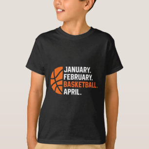 January February Sketll April Sketll For Boys Men  T-Shirt