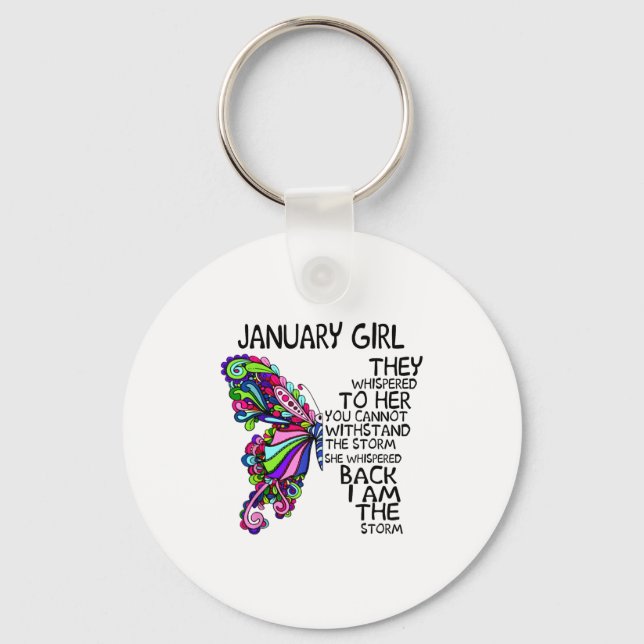 January Girl They Whispered To Her You Can't Withs Key Ring (Front)