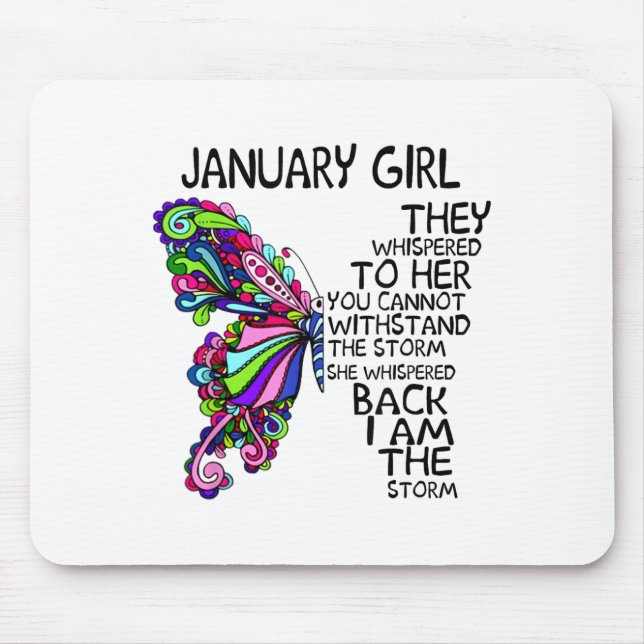 January Girl They Whispered To Her You Can't Withs Mouse Mat (Front)