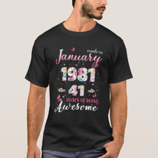 January Girls 41St Years Old Birthday Made In 1981 T-Shirt