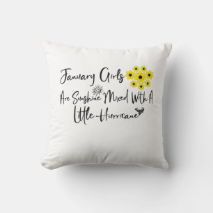 January Girls Are Sunshine Mixed With A Little Cushion