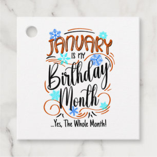 January is my Birthday Month. Yes, The Whole Month Favour Tags