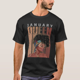 January Melanin Queen Afro Black Girls Black His T-Shirt