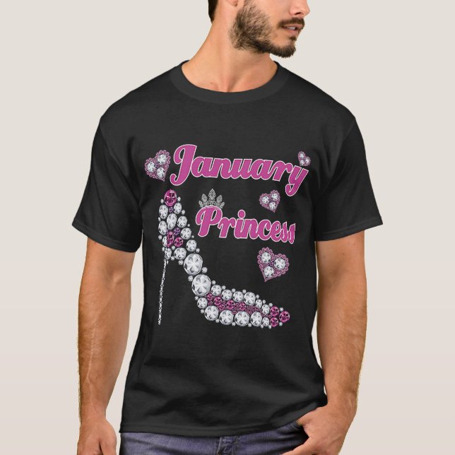 January Princess Happy Birthday High Heel Born Jan T-Shirt (Front)