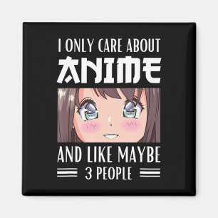 Japan Anime Girl I Only Care About Anime and Like Magnet