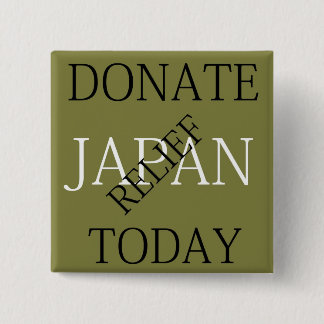 JAPAN RELIEF DONATE TODAY 15 CM SQUARE BADGE