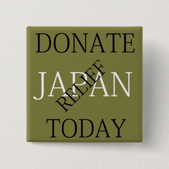 JAPAN RELIEF DONATE TODAY 15 CM SQUARE BADGE (Front)