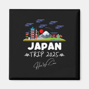 Japan Trip 2025 Here We Come Matching Team Travel  Magnet