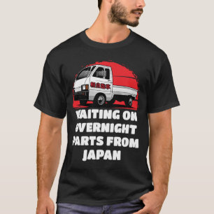 Japan Waiting On Parts Mini Truck Kei Car 4wd Off T-Shirt