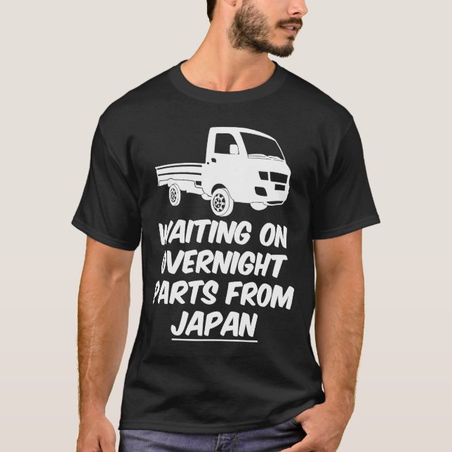 Japan Waiting On Parts Mini Truck Kei Car 4wd Off  T-Shirt (Front)