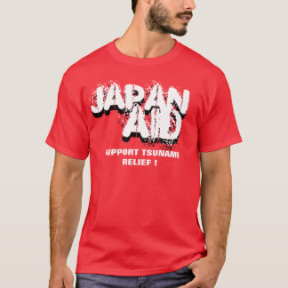 JAPANAID SUPPORT TSUNAMI RELIEF ! T-Shirt