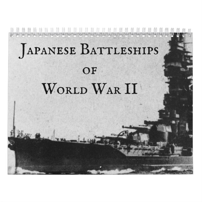 Japanese Battleships of World War II Calendar (Cover)