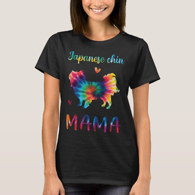 Japanese Chin Mama Tie Dye Dog Mom Mothers Day T-Shirt (Front)