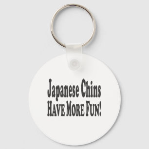 Japanese Chins Have More Fun! Key Ring