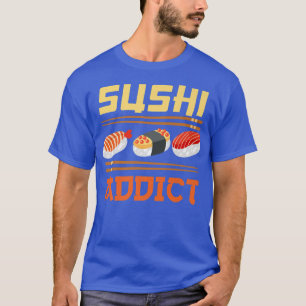 Japanese Food Japan Lover Sushi Addict Maki Nigiri T-Shirt