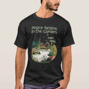 Japanese Garden Tea Room Peace Begins in the Garde T-Shirt