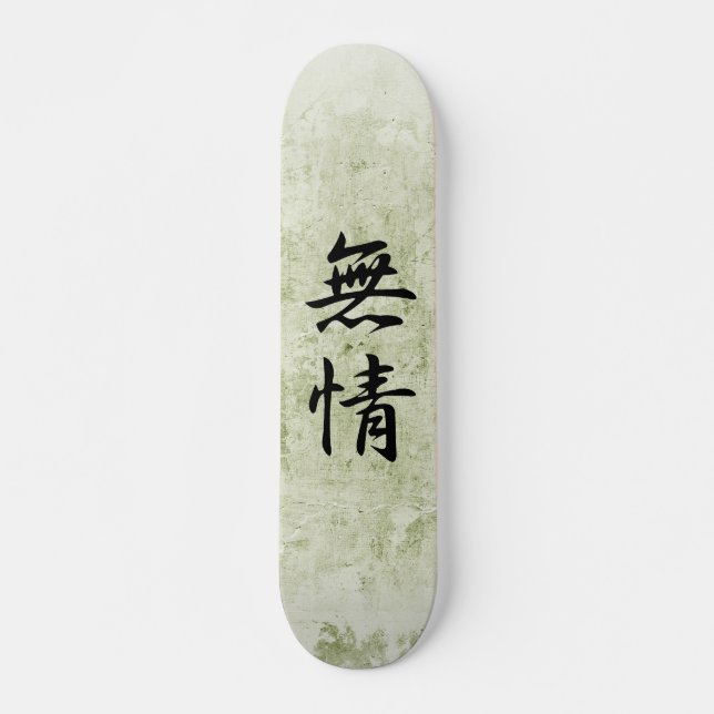 Japanese Kanji for Heartlessness - Mujou Skateboard (Front)