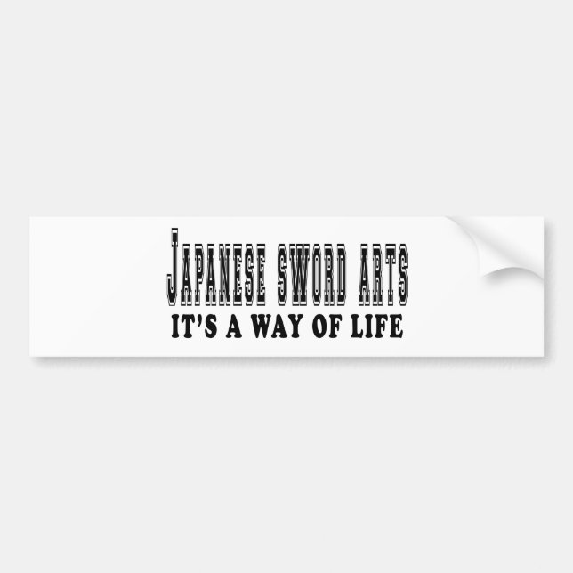 Japanese Sword Arts It's way of life Bumper Sticker (Front)