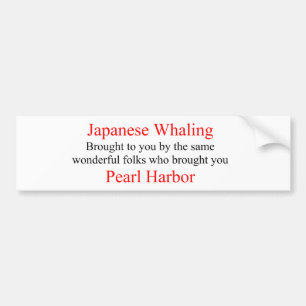 JAPANESE WHALING - PEARL HARBOR BUMPER STICKER