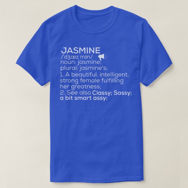 Jasmine Name Jasmine Definition Jasmine Female Nam T-Shirt (Design Front)