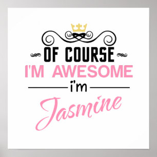 Jasmine Of Course I'm Awesome Name Poster