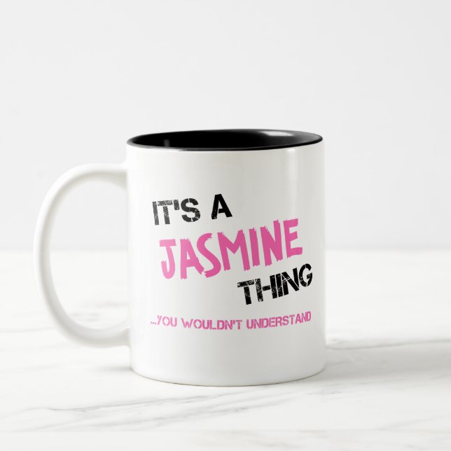 Jasmine thing you wouldn't understand name Two-Tone coffee mug (Left)