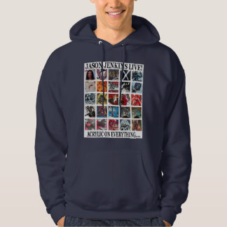 JASON JENKINS LIVE! ACRYLIC ON EVERYTHING HOODIE