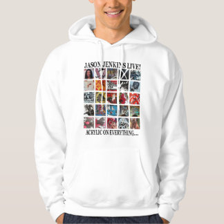 JASON JENKINS LIVE! ACRYLIC ON EVERYTHING HOODIE