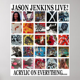 JASON JENKINS LIVE! ACRYLIC ON EVERYTHING POSTER