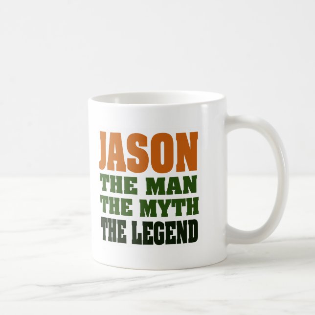 Jason - the Man, the Myth, the Legend! Coffee Mug (Right)