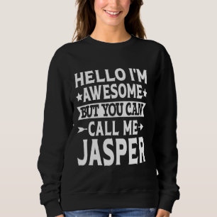 Jasper Surname Call Me Jasper Family Team Last Nam Sweatshirt