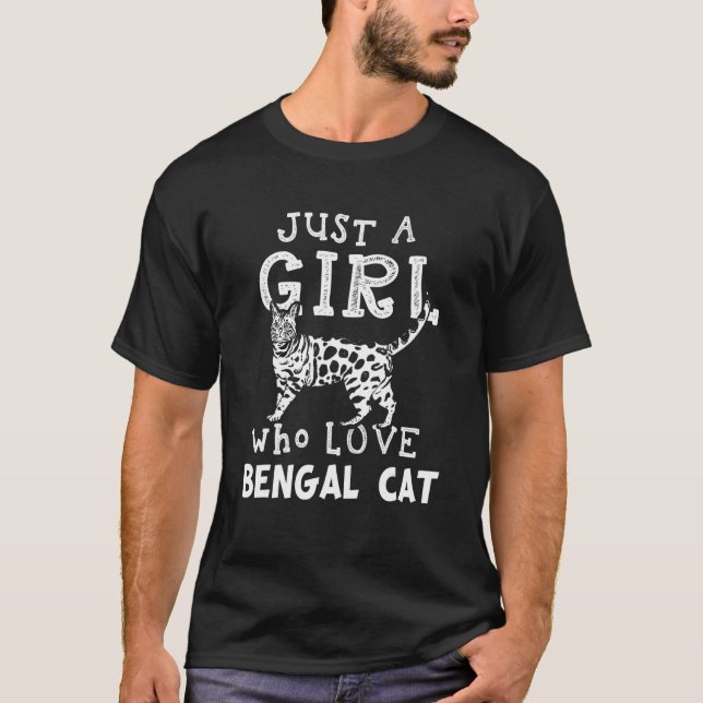 jast a girl who love bengal cat T-Shirt (Front)