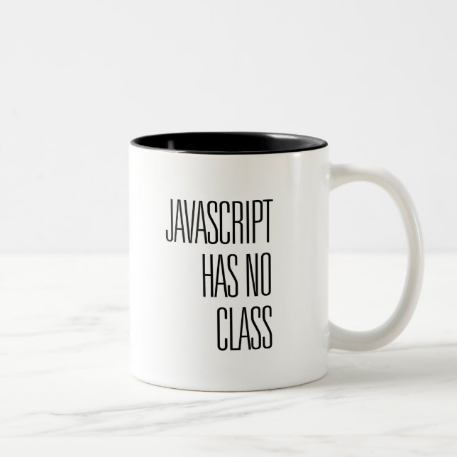 JavaScript has no class - coffee mug (Right)