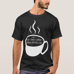 JavaScript HTML Code Drink Coffee T-Shirt